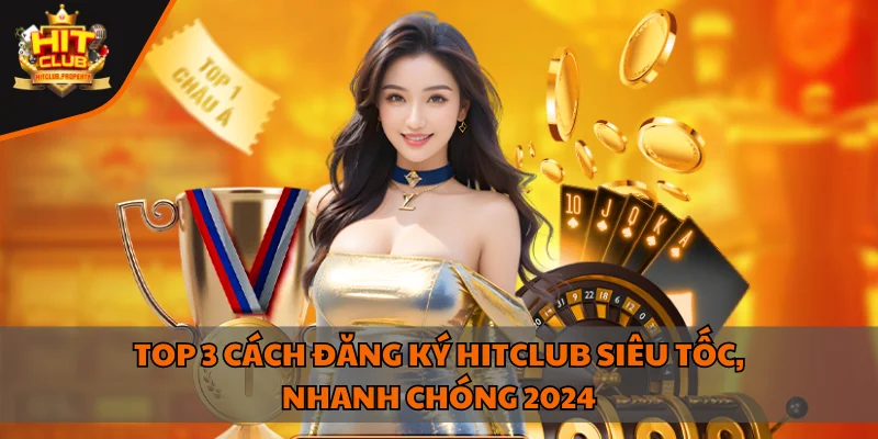 Đăng Ký HITCLUB