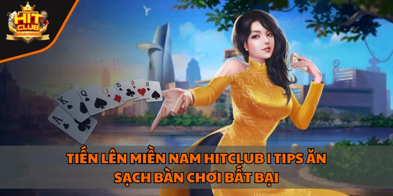 Tiến lên miền Nam HITCLUB