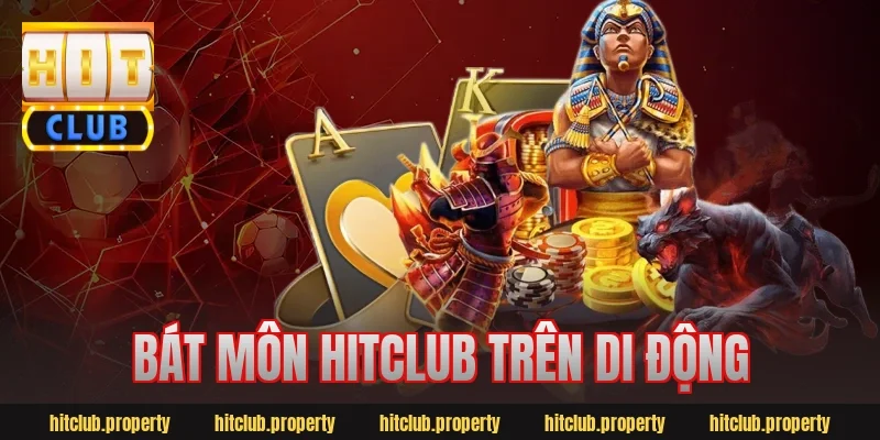 Bát môn hitclub trên di động