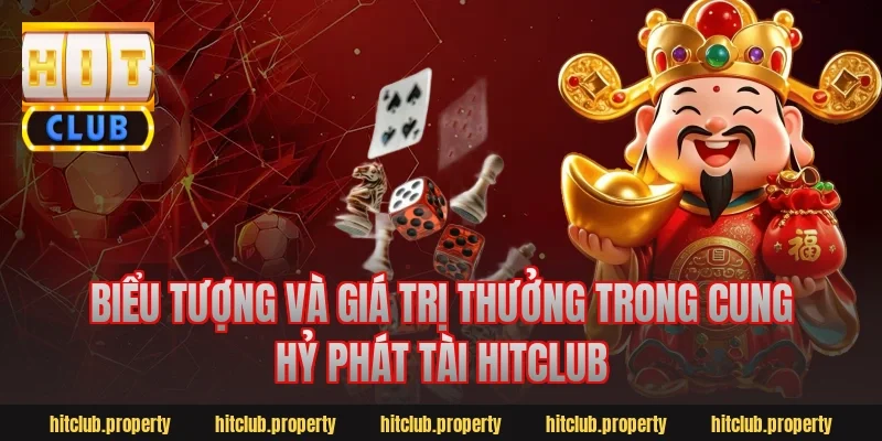 Biểu tượng và giá trị thưởng trong cung hỷ phát tài hitclub