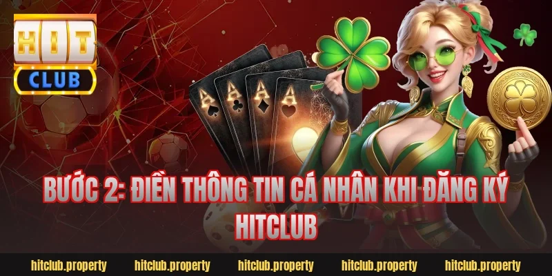 Bước 2: Điền thông tin cá nhân khi đăng ký hitclub