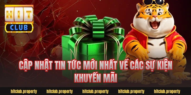 Cập Nhật Tin Tức Mới Nhất Về Các Sự Kiện Khuyến Mãi