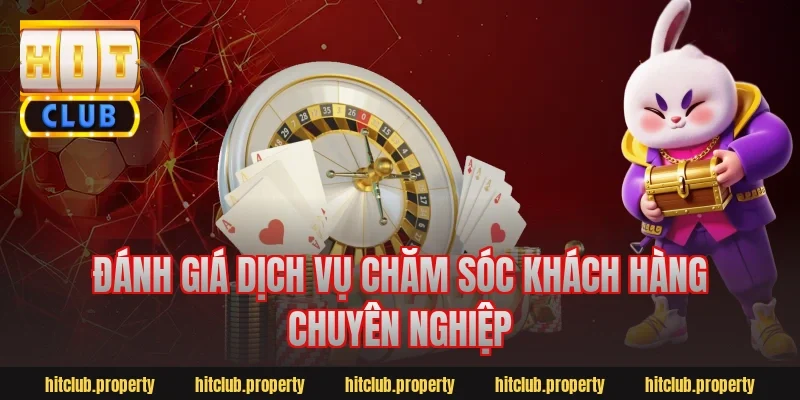 Đánh giá dịch vụ chăm sóc khách hàng chuyên nghiệp