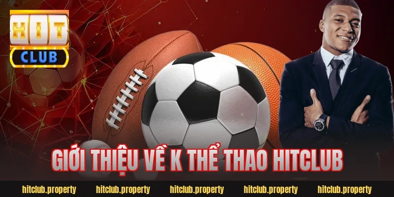 Giới thiệu về k thể thao hitclub
