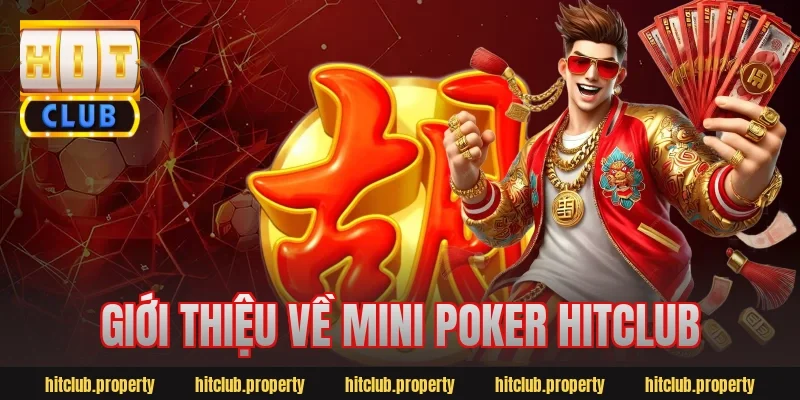 Giới thiệu về mini poker hitclub