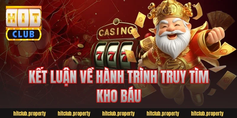 Kết luận về hành trình truy tìm kho báu