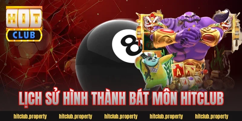 Lịch sử hình thành bát môn hitclub