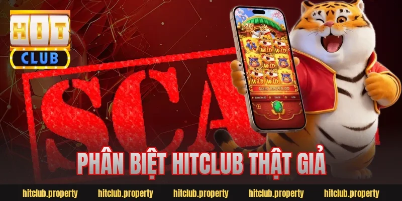 phân biệt hitclub thật giả