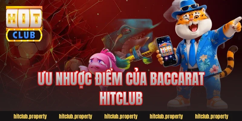 Ưu nhược điểm của baccarat hitclub